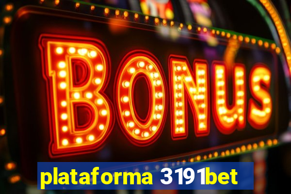 plataforma 3191bet